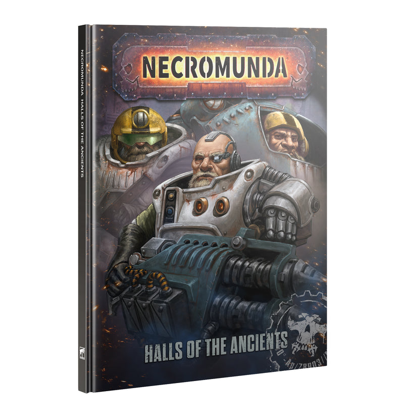 Book cover of Necromunda: Halls of the Ancients Book from Games Workshop, showcasing three armored characters—including an Ironhead Squat wielding a large weapon prominently in the foreground—set against a backdrop filled with industrial and sci-fi elements.
