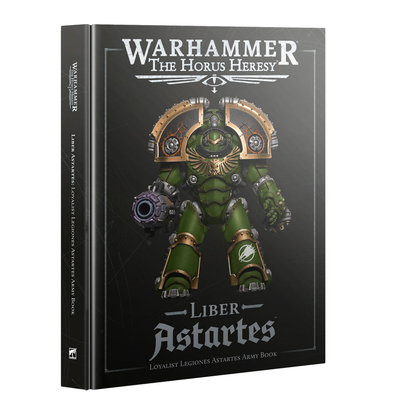 The image displays the cover of Horus Heresy: Liber Astartes, showing a Space Marine in green armor and the title "Loyalist Legiones Astartes Army Book.