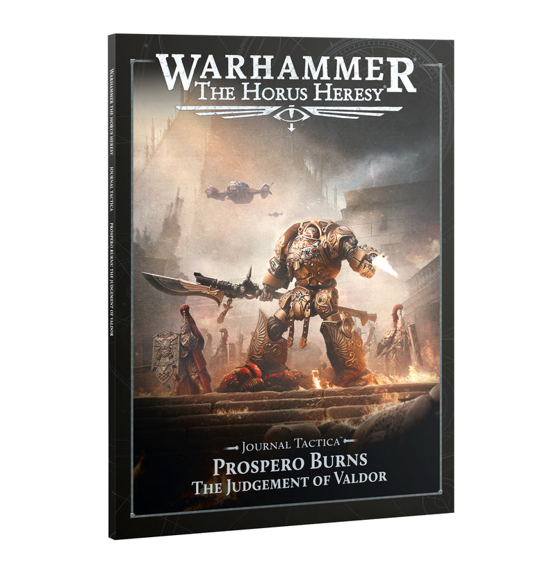Horus Heresy: Journal Tactica - Prospero Burns: Judgement of Valdor, showcasing a heavily armored Legio Custodes warrior wielding a staff amid burning ruins, with a dramatic smoky sky and distant flying vehicles.