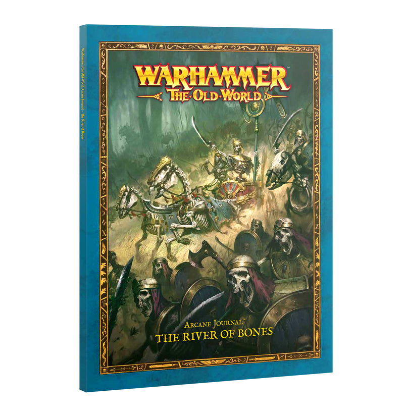 The front cover of the Warhammer The Old World: Tomb Kings of Khemri - Arcane Journal: The River of Bones features an illustration of an undead army led by a skeletal warrior on a chariot.