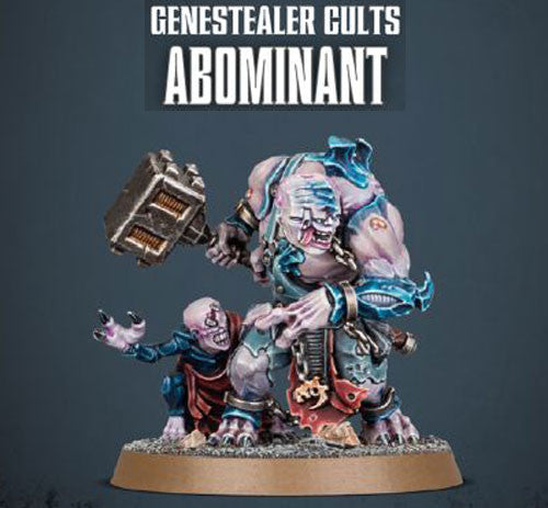 A painted Warhammer 40k: Genestealer Cults – Abominant miniature shows a large, purple-skinned mutant with a massive hammer and a smaller mutated companion. Text above reads: Genestealer Cults Abominant.